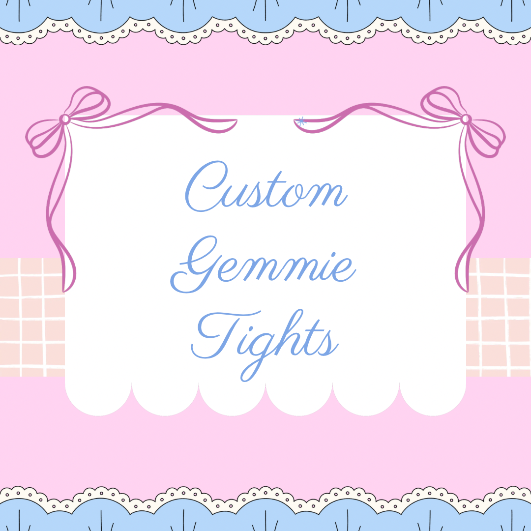 Custom Gemmie Tights