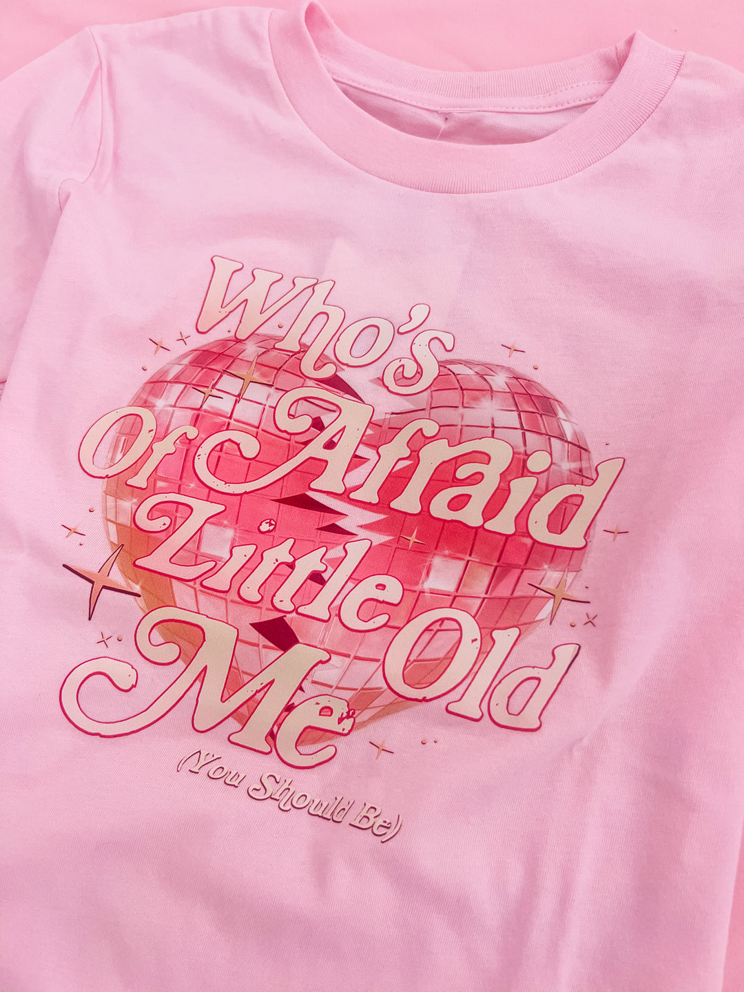 Pink who's afraid of little old me tee