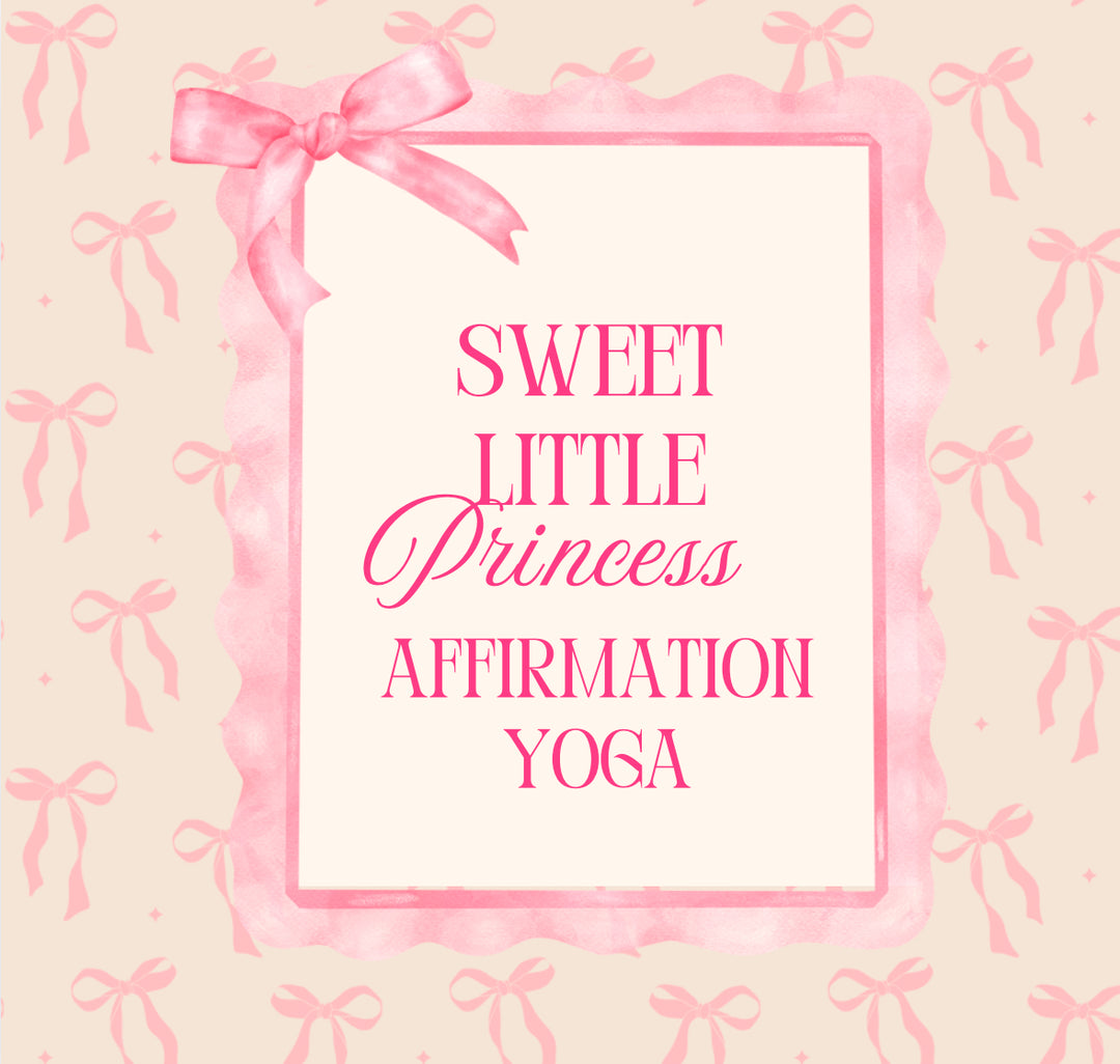 1/19 Princess Affirmation Yoga 10am