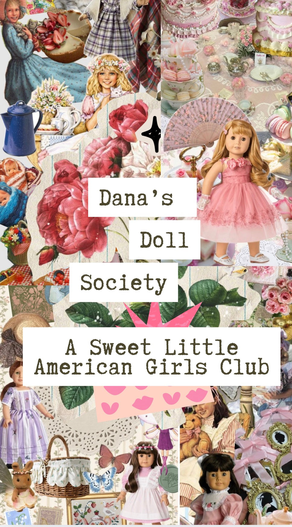 Dana’s Sweet Little Doll Society for Girls Who Love American Girl Dolls