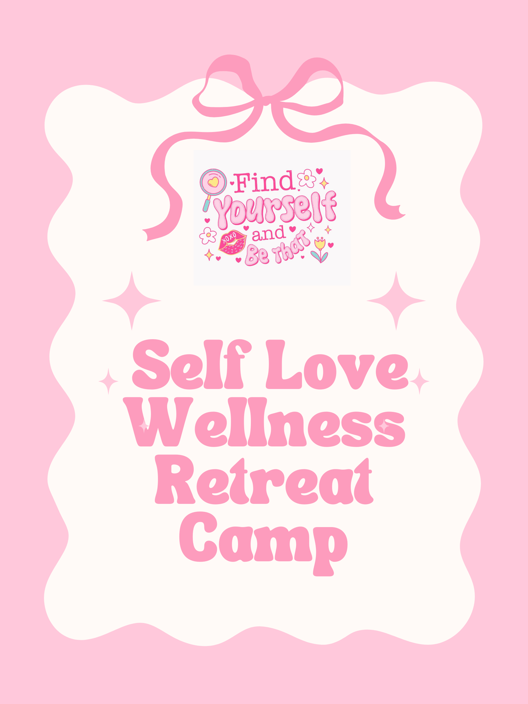 7/27-7/29 9am-2pm Self Love Retreat Camp