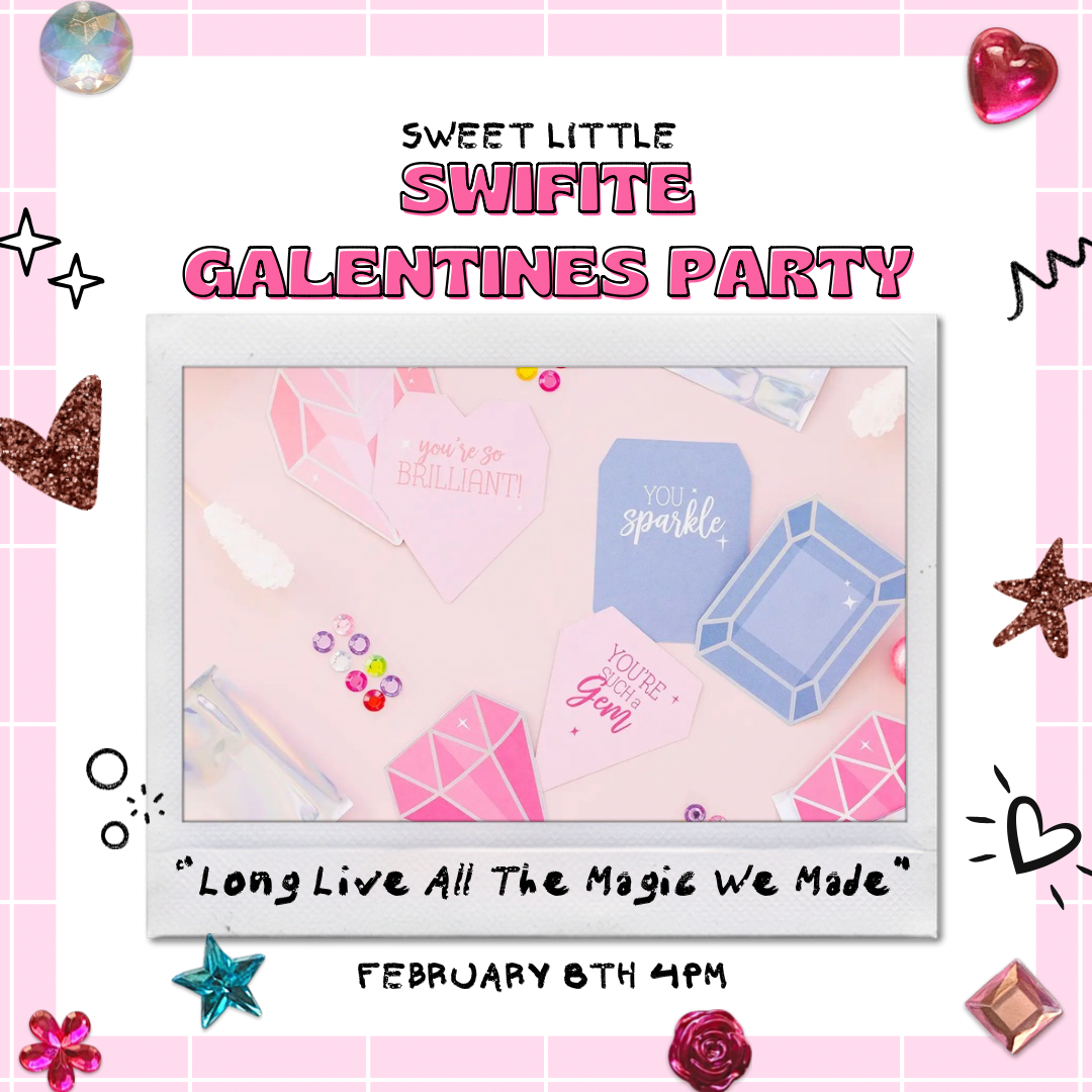 2/8 4pm Bejeweled Swiftie Galentines Party