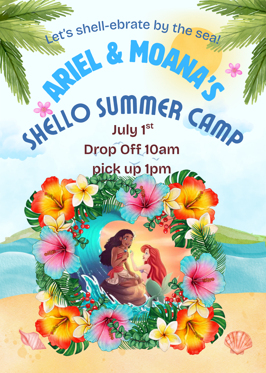 7/1 Ariel & Moana’s Shello Summer Camp 10am-1pm