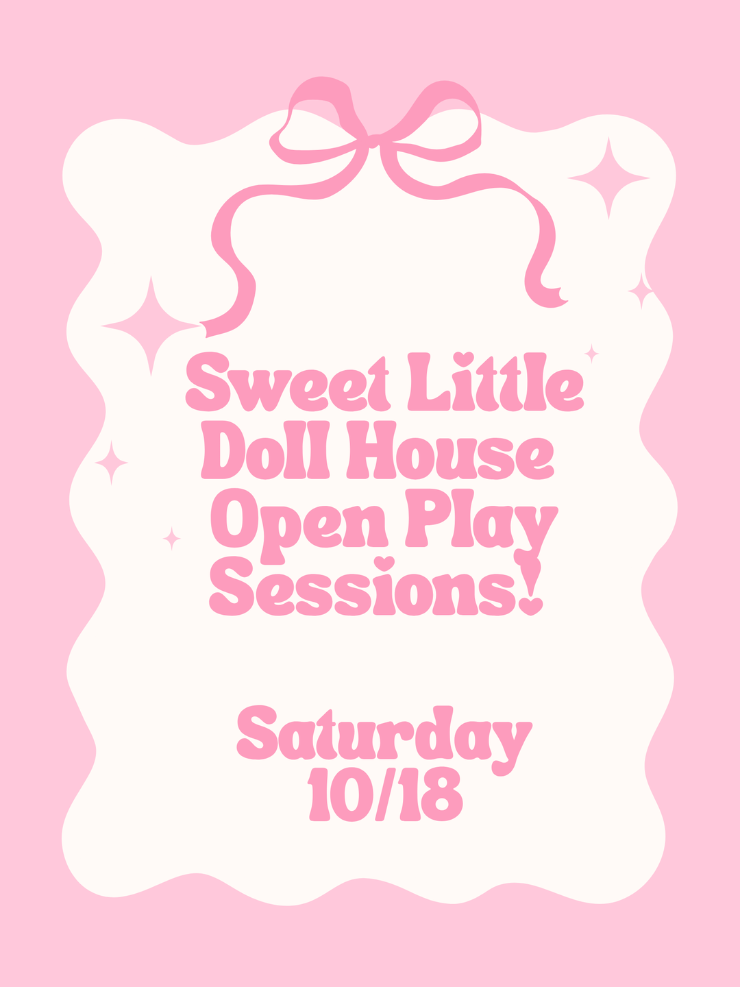 10/18 Doll House Open Play Sessions