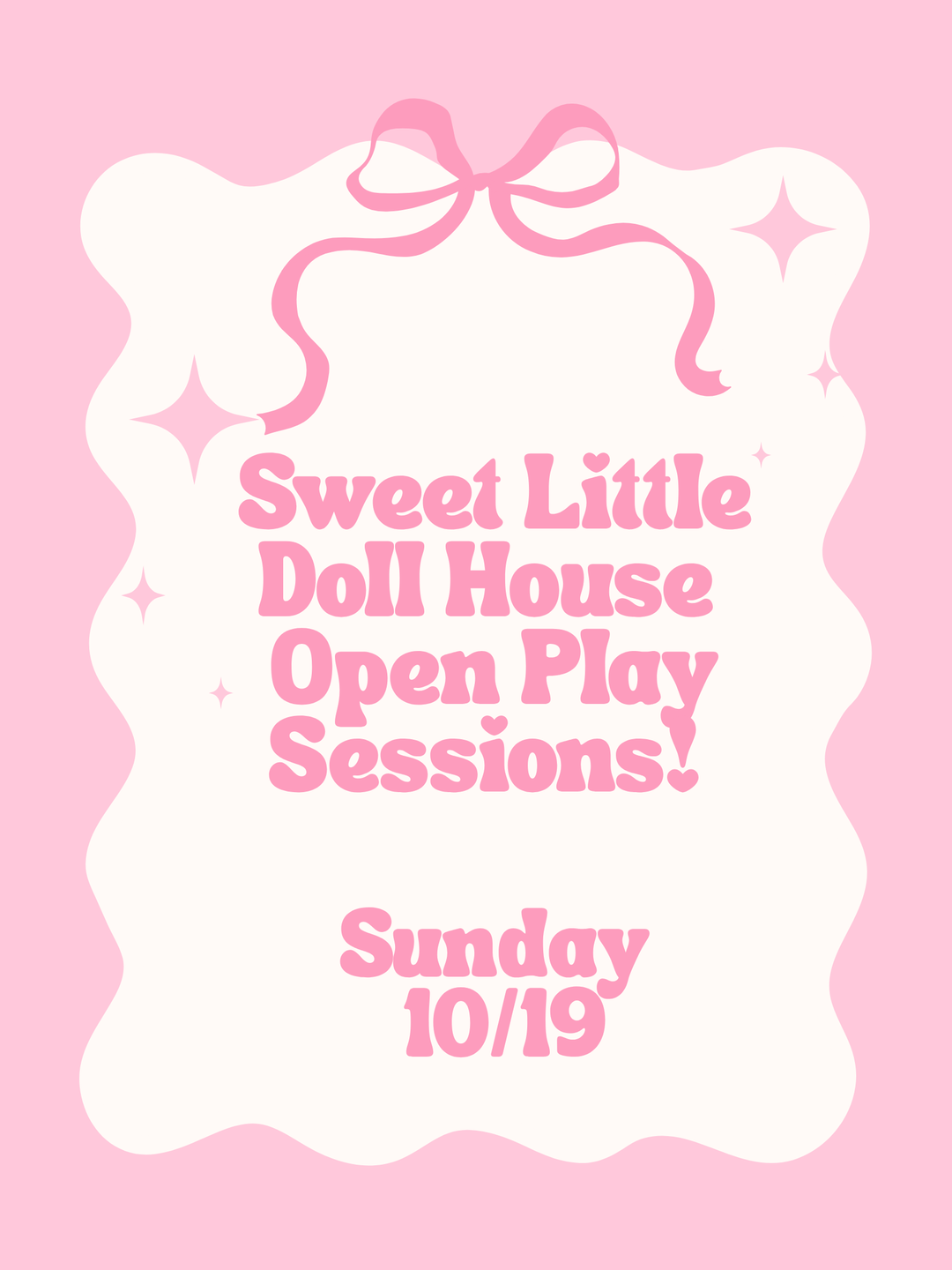 10/19 Doll House Open Play Sessions