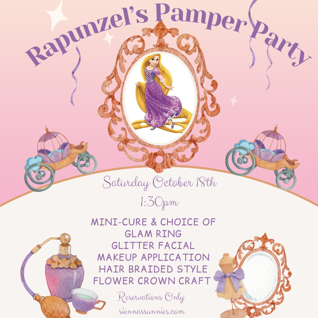 10/18 1:30pm Rapunzel’s Pamper Party