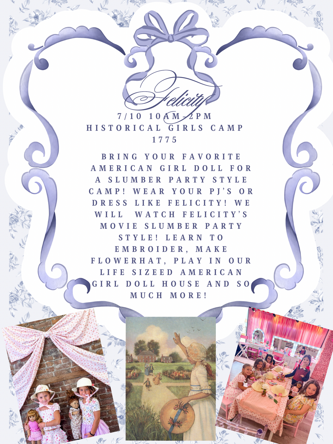 7/9-7/10 10am-2pm Sweet Little Girlhood American Girl Adventures Camp! Exploring history one doll at a time! 10am-2pm
