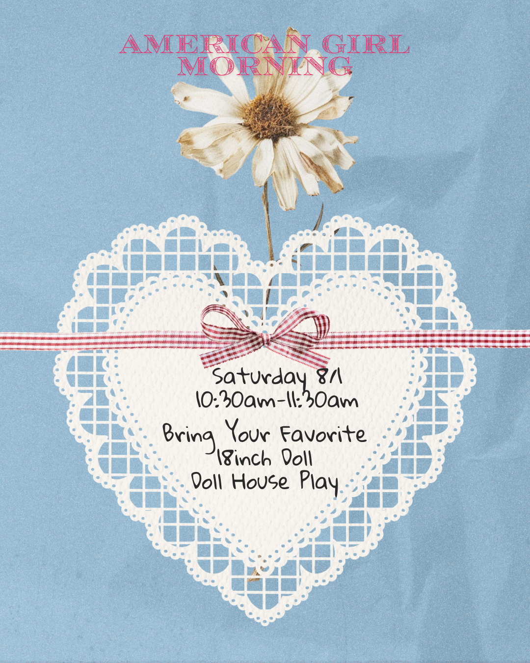 8/1 American Girl Play Date 10:30am-11:30am