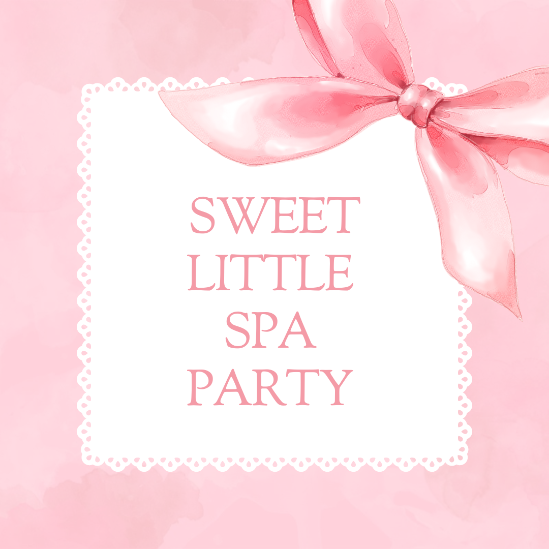 Sweet Little Spa Party Deposit