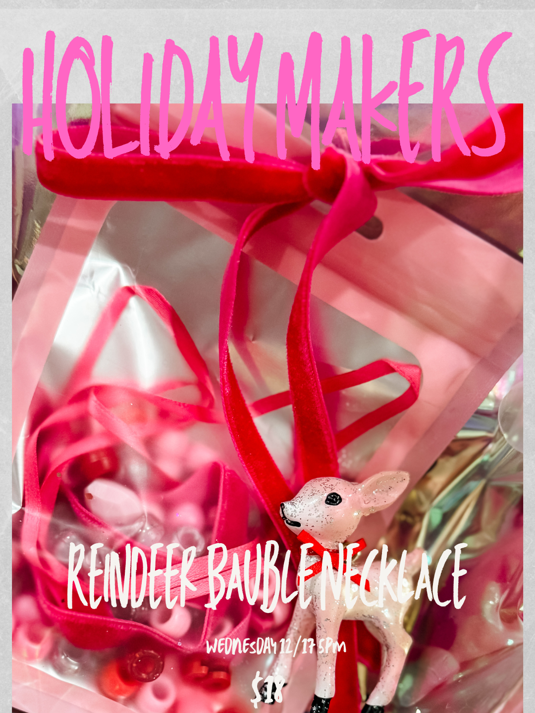 12/17 5pm After School Bauble Reindeer Necklace Workshop