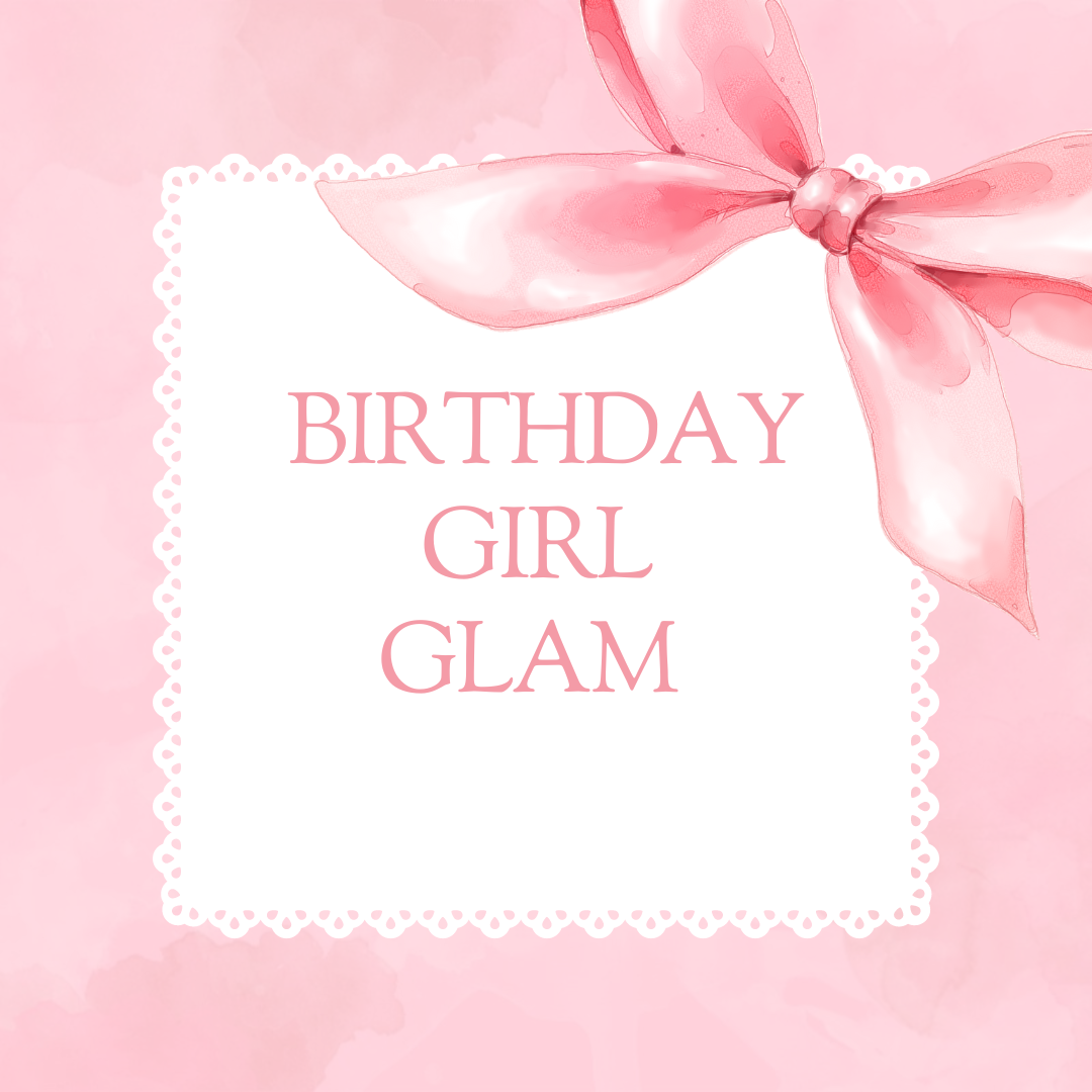 Birthday Girl Glam